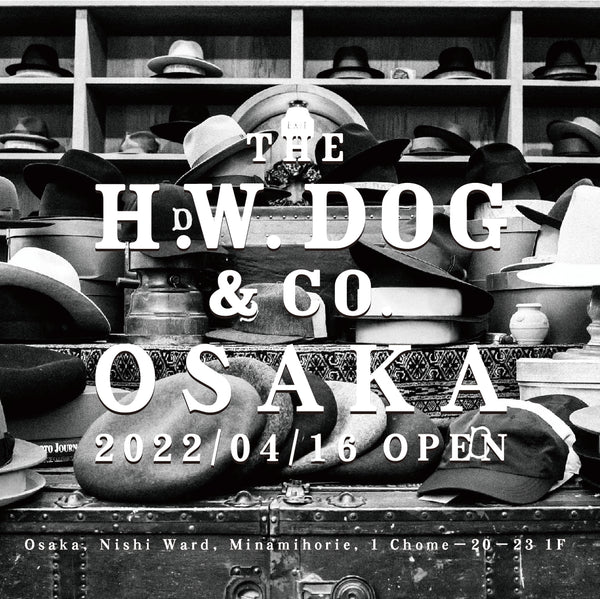 THE H.W.DOG&CO. OSAKA